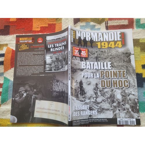 Normandie 1944 Magazine Hors Série N° 20 : Bataille Pour La Pointe Du Hoc. L'assaut Des Rangers.