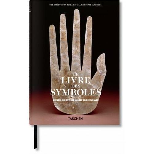 Le Livre Des Symboles - Réflexions Sur Des Images Archétypales