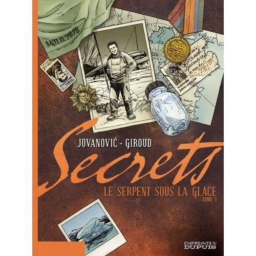 Secrets - Le Serpent Sous La Glace - Tome 1