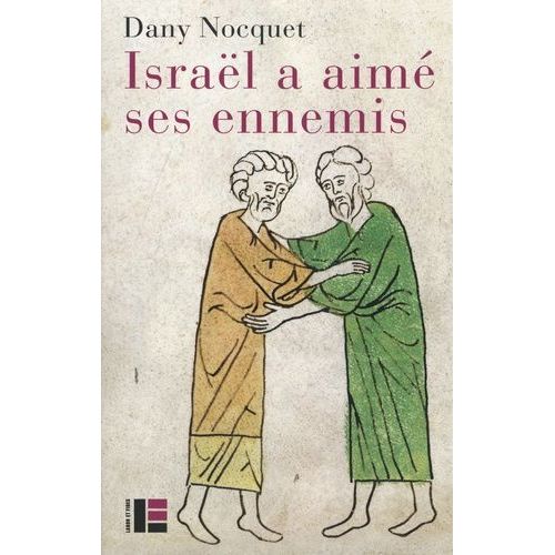 Israël A Aimé Ses Ennemis - Bienveillance Et Reconnaissance Dans L'ancien Testament