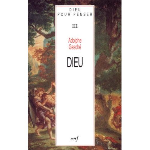 Dieu Pour Penser Tome 3 Dieu