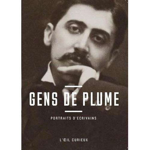 Gens De Plume - Portraits D'écrivains