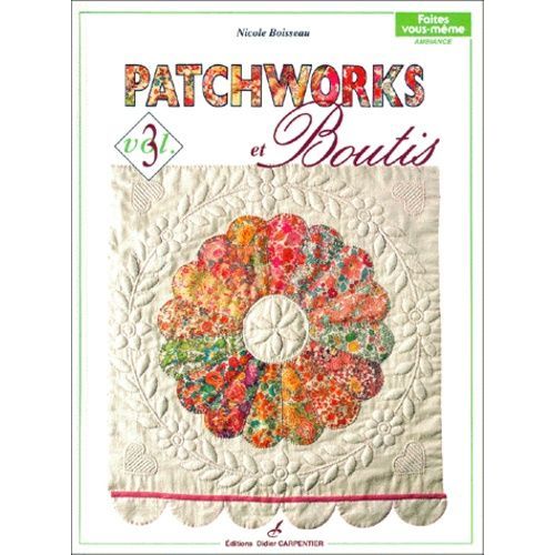 Patchworks Et Boutis - Volume 3