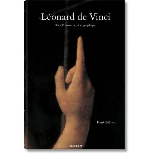 Léonard De Vinci, 1452-1519 - Tout L'oeuvre Peint Et Graphique