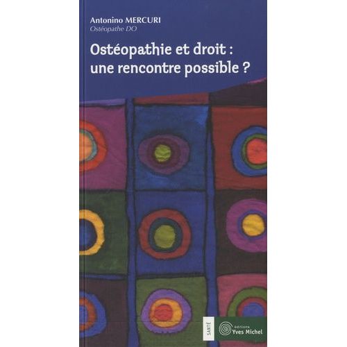 Ostéopathie Et Droit - Une Rencontre Possible ?
