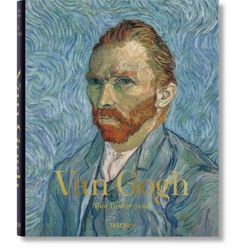 Vincent Van Gogh 1853-1890 - Tout L'oeuvre Peint