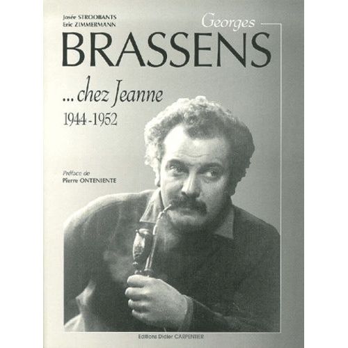 Georges Brassens - Chez Jeanne, 1944-1952
