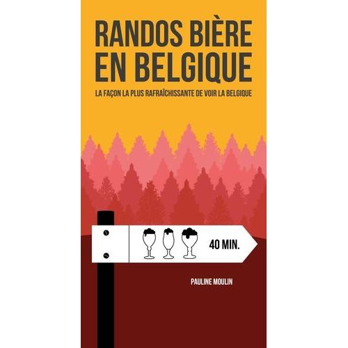 Randos Bière En Belgique - La Façon La Plus Rafraîchissante De Voir La Belgique