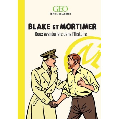 Blake Et Mortimer - Deux Aventuriers Dans L'histoire