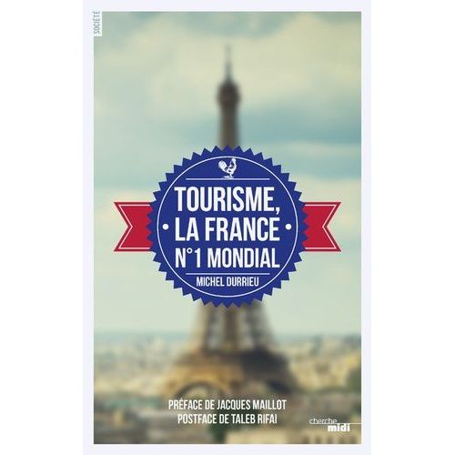 Tourisme, La France N° 1 Mondial