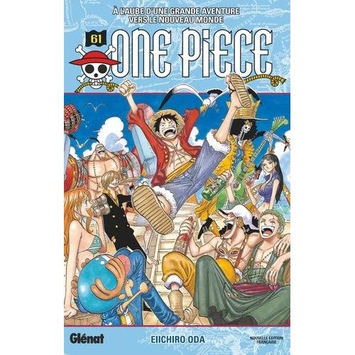One Piece - 1re Édition - Tome 61 : A L'aube D'une Grande Aventure Vers Le Nouveau Monde