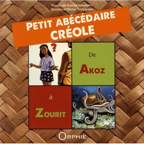 Petit Abécédaire Créole - De Akoz À Zourit