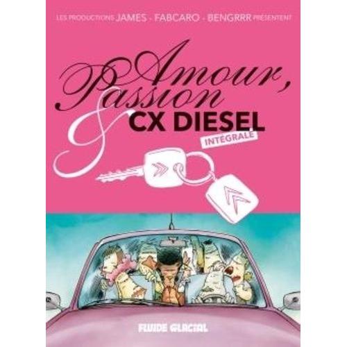 Amour, Passion Et Cx Diesel Intégrale