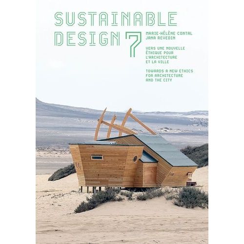 Sustainable Design - Vers Une Nouvelle Éthique Pour L'architecture Et La Ville Tome 7