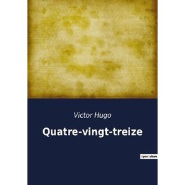 Quatre-Vingt-Treize