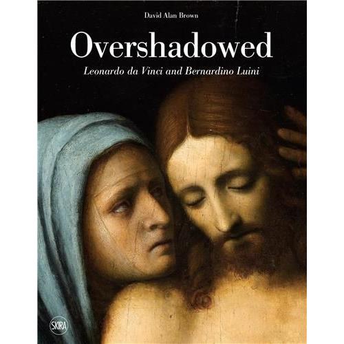 Overshadowed - Leonardo Da Vinci And Bernardino Luini