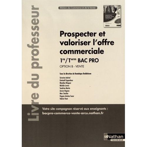 Prospecter Et Valoriser L'offre Commerciale 1re/Tle Bac Pro Option B Vente - Livre Du Professeur