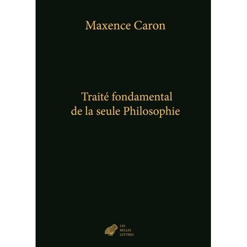 Traité Fondamental De La Seule Philosophie