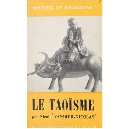 Le Taoïsme Par Nicole Vandier-Nicolas