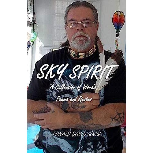 Sky Spirit: A Collection Of Works, Poems And Quotes