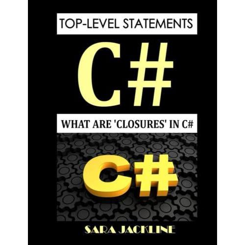 Top-Level Statements - C#: What Are 'closures' In C#