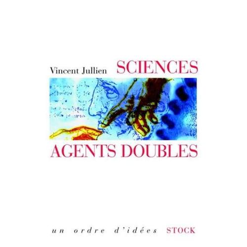 Sciences, Agents Doubles