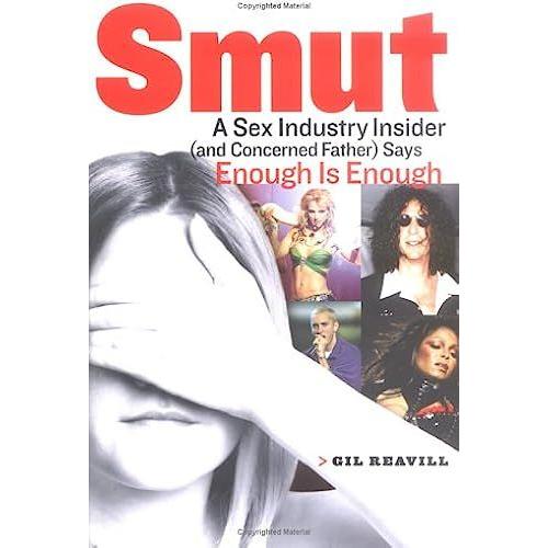 Smut: A Sex Industry Insider (And Concerned Father) Says Enough Is Enough