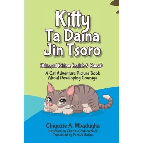 Kitty Ta Daina Jin Tsoro: A Cat Adventure Picture Book About Developing Courage