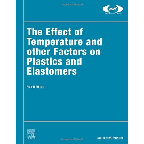 The Effect Of Temperature And Other Factors On Plastics And Elastomers