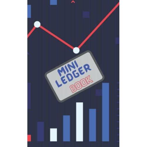 Mini Accounting Ledger Book For Expense And Budget Planner: Simple Small Ledger Back Pocket. Small Business. Checkbook Register Mini. Personal Income ... Cash Flow Tracker. Personal Money Organizer