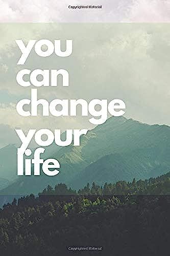 You Can Change Your Life: Motivational Notebook, Journal, Diary (100 Pages, Blanc, 6x9)