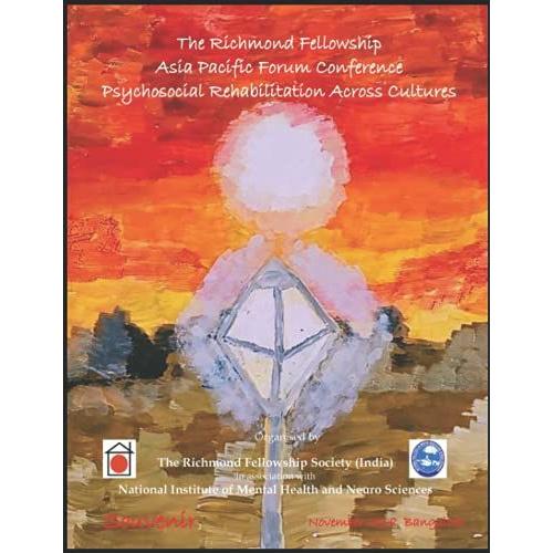 Psychosocial Rehabilitation Across Cultures: Souvenir The Richmond Fellowship Asia Pacific Forum Conference