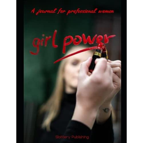 Girl Power: A Journal For Professional Women