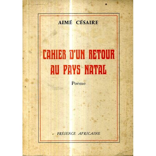 Cahier D Un Retour Au Pays Natal Aime Cesaire Editions Presence Africaine 196 92 Pages