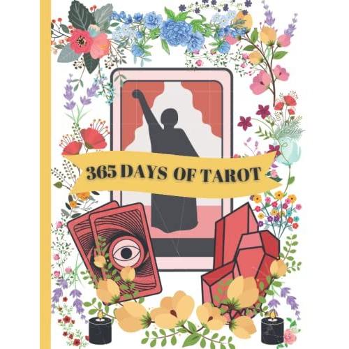 365 Tarot Card Pulls: One Tarot Card A Day, My Daily Tarot Card Pulls Draws Journal