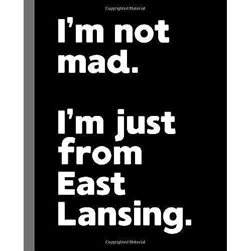 I'm Not Mad. I'm Just From Ann Arbor.: A Fun Composition Book For A Native Ann Arbor, Mi Resident And Sports Fan