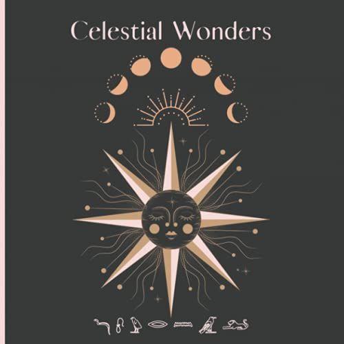 Celestial Wonders Journal And Sketchbook All In One Notebook, Lined & Unlined Pages ( 222 Pages) 8.5x8.5 Square Easy To Hold: Enjoy Sipping Tea And ... And Star Lovers Who Love To Write And Draw