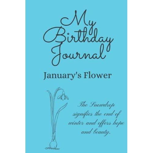 January Birthday Journal: January Flower Of The Month Notebook Winter Blue Snowdrop