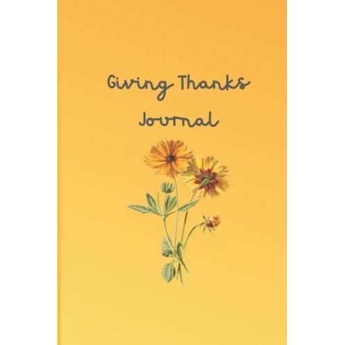 Giving Thanks Journal: Sunflower Thankful Gratitude Journal