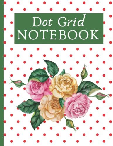 Dot Grid Notebook: Cute Dot Grid Notebook For Journaling, Large 8.5 Inches X 11 Inches, 110 Dotted Pages Flower Journal