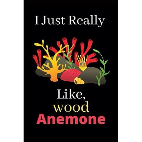 I Just Really Like, Wood Anemone: This Notebook Is Very Fantastic. This Notebook Is To Give To Man And Women. Girls And Women Getting A Gift Happy.