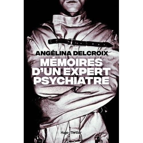 Mémoires D'un Expert Psychiatre