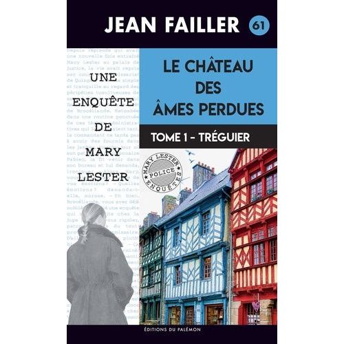 Une Enquête De Mary Lester Tome 61 - Le Château Des Âmes Perdues - Tome 1, Tréguier