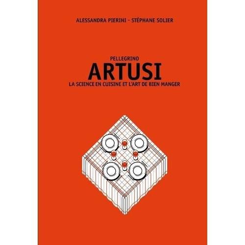 Artusi - La Science En Cuisine Et L'art De Bien Manger