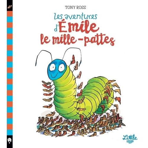 Les Aventures D'emile Le Mille-Pattes