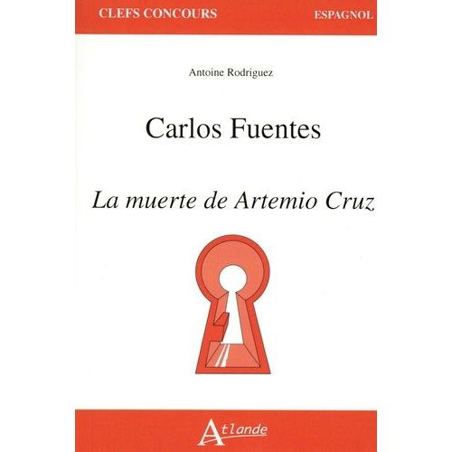 Carlos Fuentes, La Muerte De Artemio Cruz