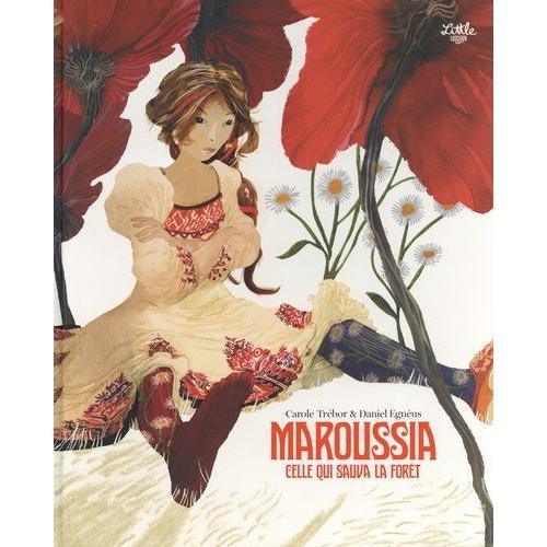 Maroussia, Celle Qui Sauva La Forêt