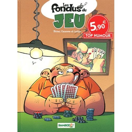 Les Fondus Du Jeu