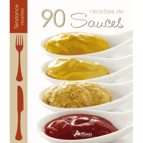 90 Recettes De Sauces