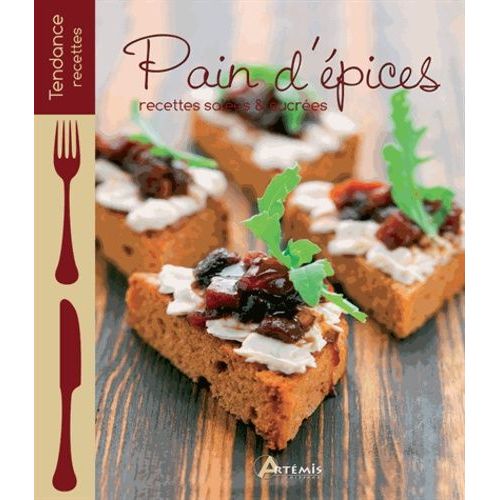 Pain D'épices - Recettes Salées & Sucrées